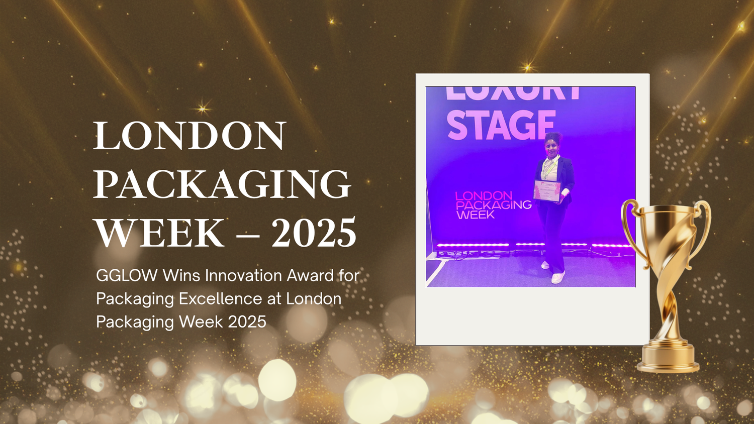 GGLOW Wins Innovation Award for Packaging Excellence at London Packaging Week 2025